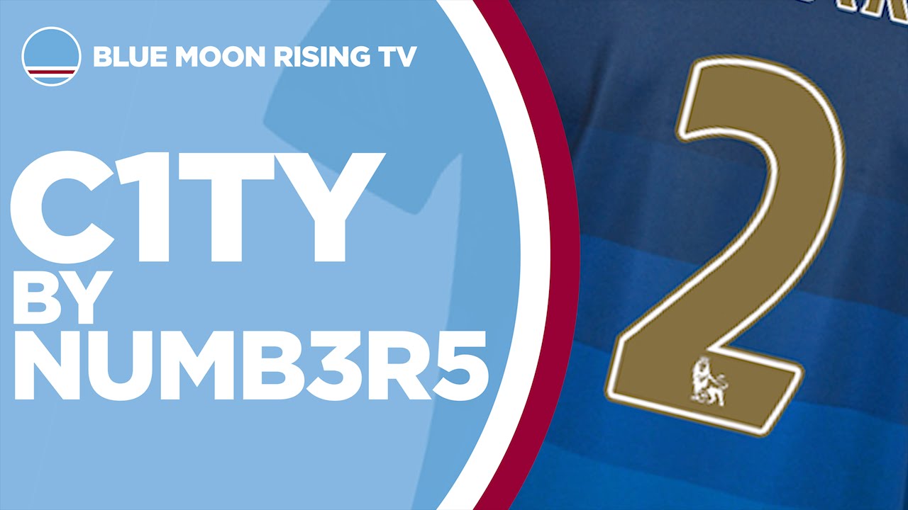 CITY BY NUMBERS 2 Manchester City YouTube