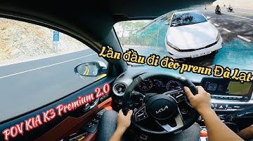 POV KIA K3 Premium đi đèo Prenn ĐÀ LẠT - Chuyến đi ĐÀ LẠT với những người bạn | POV Test Drive | P1