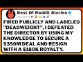 Fired Publicly And Labeled "Deadweight", I Defeated The Director...