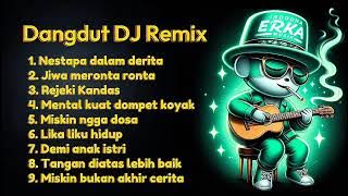 Dangdut Dj Remix Motivasi - Nestapa, Lika-Liku, dan Harapan Hidup | Full Album Sedih Tapi Kuat