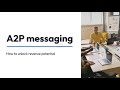 A2P messaging revenue opportunities