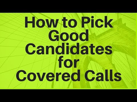 How to Pick Good Candidates for Covered Calls
