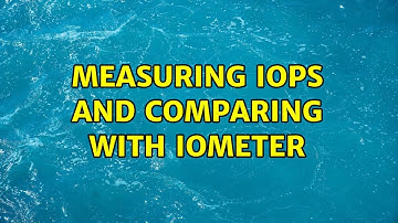 Measuring IOPs and comparing with IOmeter