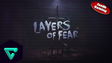 Layers of Fear - Part 10 - Non Commentary