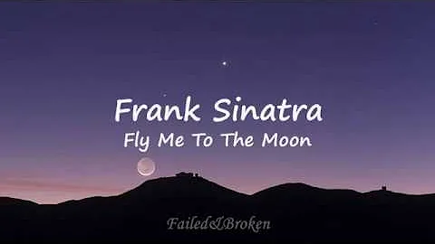 Frank Sinatra - Fly Me To The Moon [Sub. Espaol e Ingls]