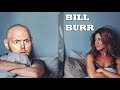 Bill Burr- I want to Dump My Fiancée!!