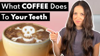 Coffee Is Doing MORE Than Just STAINING Your Teeth ☕️🦷
