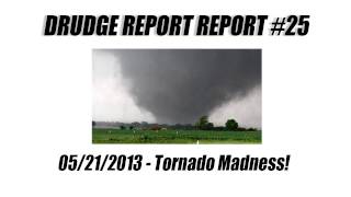 Drudge Report Report #25 - Tornado Madness!