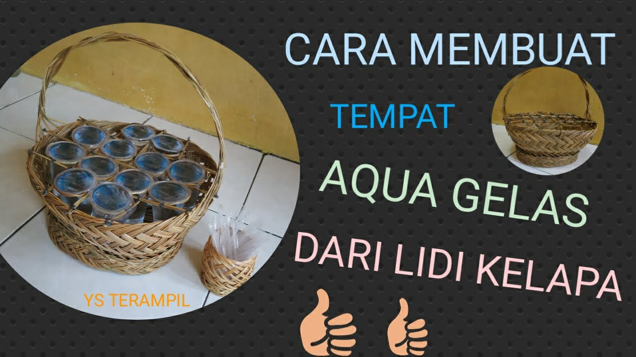  CARA  MEMBUAT  TEMPAT AQUA  GELAS  DARI  LIDI KELAPA YouTube