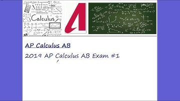 AP Calculus AB 2019 Exam #1