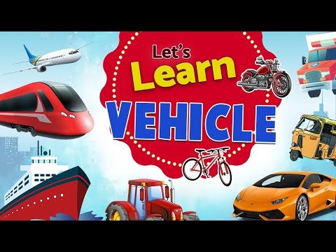 Let's learn - Vehicles | Kids' Nursery Rhyme & Children's Songs |