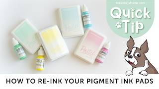 How To Re-Ink Your Pigment Ink Pads