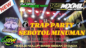DJ TRAP PARTY SEBOTOL MINUMAN K5 MAXIMAL FT KAWULA ELIT SPECIAL PERFOM BUMIREJO DAMPIT 2024
