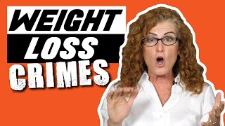 5 Weight Loss Crimes - Which One Are You GUILTY Of 