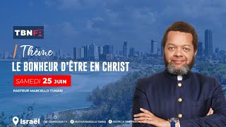 LE BONHEUR D’ÊTRE EN CHRIST - Tel Aviv - Pasteur Marcello TUNASI - | TBN FR