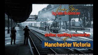 Sixties Spotting Memories of Manchester Victoria