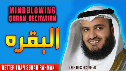 Surah Al Baqarah Mishary Alafasy (Rare 1998) | سورة البقرة مكتوبة تلاوة نادرة مشاري العفاسي