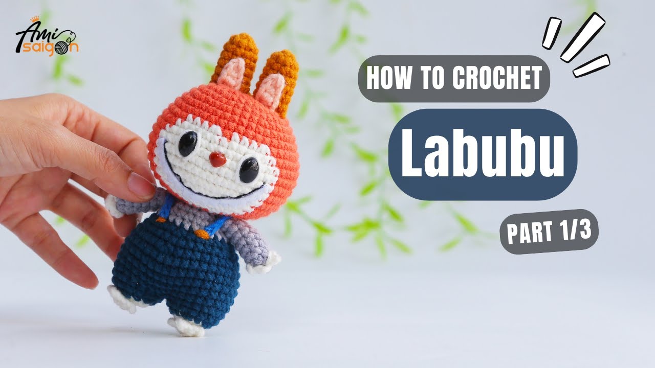 #925 | Labubu Amigurumi (1/3) | How To Crochet Animals Amigurumi | @AmiSaigon