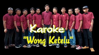 Wong Ketelu (karoke) Versi - KS PUTRA - TEAM OBRET - SAMURAI AUDIO #ksp #karaoke #karoke #wongketelu
