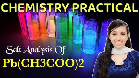 Salt Analysis Of Lead Acetate Pb(CH3COO)2|| Chemistry practical 12th B.sc|| Ranjana kaushik chemis