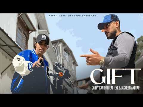 Gift | Garry Sandhu & 1Eye Jasmeen akhtar | Latest Punjabi video songs 2024 | Fresh Media Records