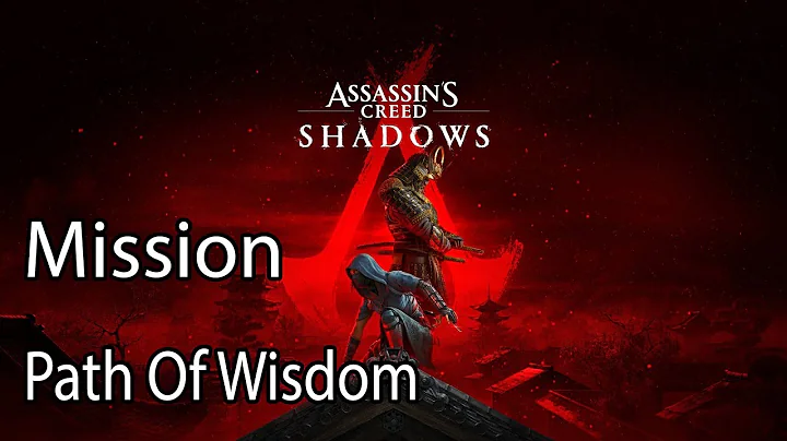 Assassin's Creed Shadows Mission Path Of Wisdom