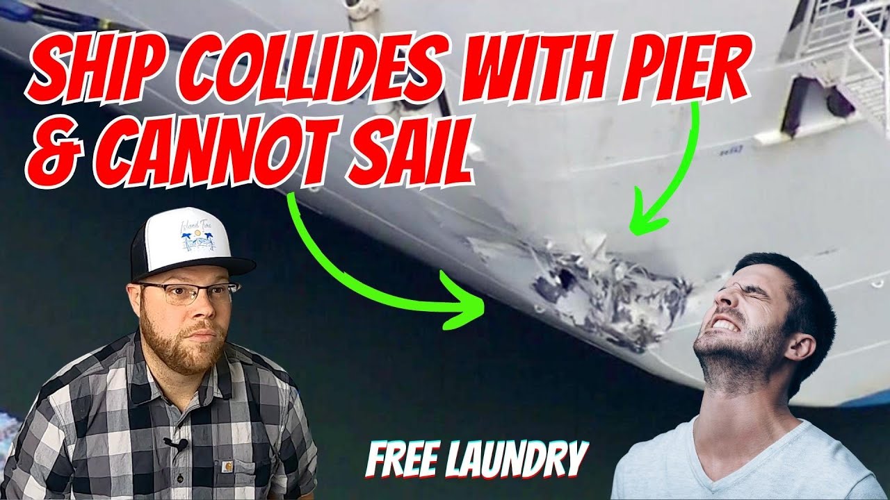 Cruise Ship Collides With Pier & Is Damaged | Coast Guard Investigating | Free Laundry