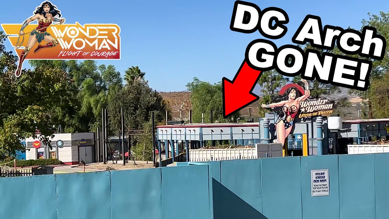 DC UNIVERSE ARCH GONE! | Wonder Woman Raptor Update | Six Flags Magic ...