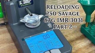 Reloading 250 Savage 87g IMR 3031 - Part 2 by Cloninger's Garage 88 views 1 month ago 14 minutes, 34 seconds