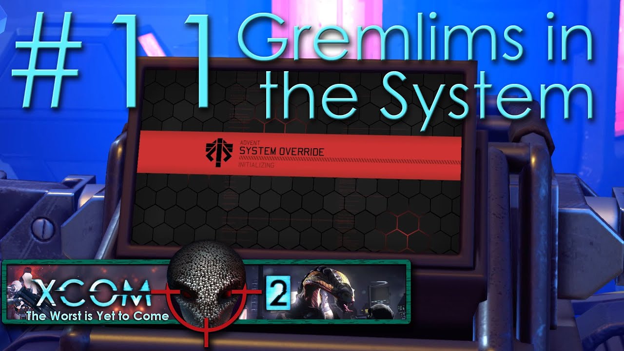 #11 Gremlims in the System - Embers of Liberty - Xcom 2 Legend Ironman