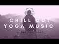 50 minute modern chill out yoga music by zen that beat