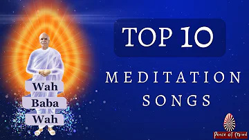 Top 10 Baba Songs | Best Meditation Songs (Brahma Kumaris)
