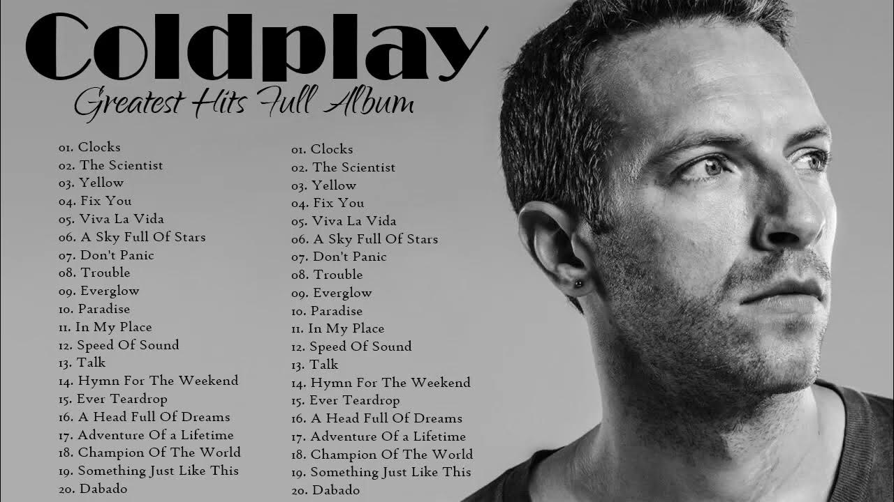 Coldplay Greatest Hits Full Album 2021 Coldplay Best Songs Playlist 2021 Coldplay Greatest Hits Full Album 2021 Coldplay Best Songs Playlist 2021