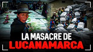 The Lucanamarca Massacre in 1983 by the Shining Path