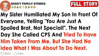 My Sister Humiliated My Son In Front Of Everyone, Yelling 'You Are Just A Spoiled Brat, Not Special!