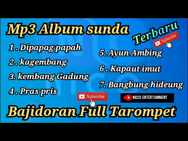 Mp3 ALBUM SUNDA TERBARU - Bajidoran full tarompet nico entertainment class=