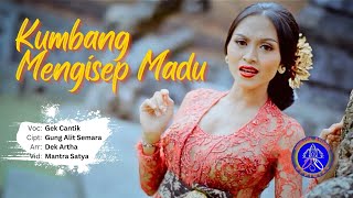 Gek Cantik - Kumbang Mengisep Madu (Official Music Video)