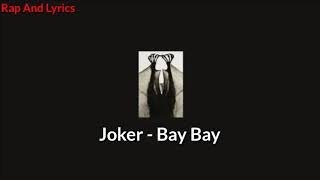 Joker - Bay Bay Lyrics (Sözler Ekranda) Burry Soprano Diss Resimi