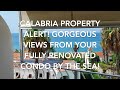 Calabria Property Alert! Gorgeous Views From Your Fully Renovated Condo By The Sea!
