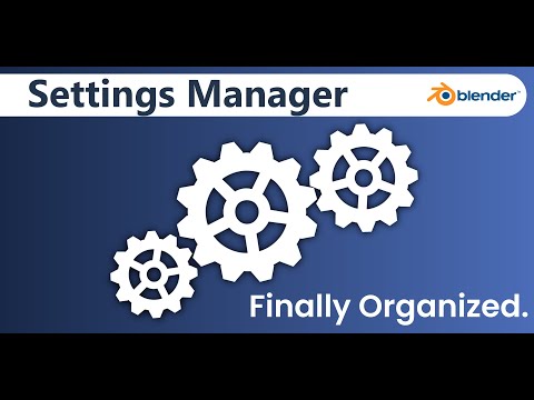 Settings Manager - The Best Way to Organize Your Blender Configurations!