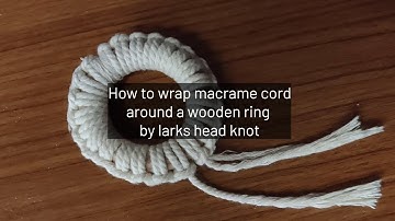 How to wrap macrame cord around a wooden ring by lark