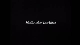 HELLO ULAR BERBISA - DRUMLESS