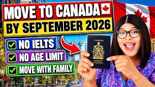 Move To Canada By September 2026! No IELTS, No Age Limit, Complete Step by Step Guide