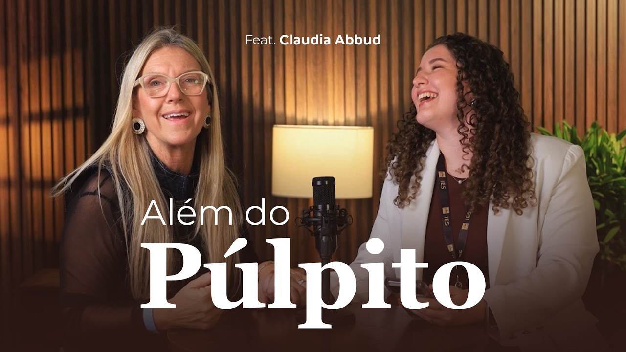 ALÉM DO PÚLPITO #01 | CLAUDIA ABBUD