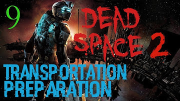 Dead Space 2 (Darker Space 2Mod) Walkthrough|Zealot Difficulty|Chapter 9: Transportation Preparation