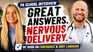 PA SCHOOL INTERVIEW PREP: GREAT ANSWERS ≠ GREAT DELIVERY