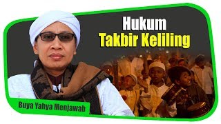 Hukum Takbir Keliling - Buya Yahya Menjawab