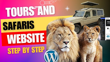 How to Create a Tours and Safaris Website in WordPress (Step by Step 2025 Tutorial)
