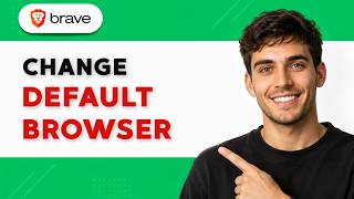 How to Change the Default Browser in Brave Browser [2026 Full Guide]