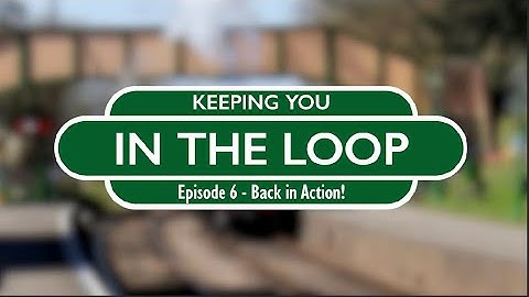 Keeping You In the Loop - Episode 6 - Back in Action!